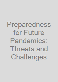 Preparedness for Future Pandemics: Threats and Challenges