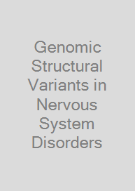 Genomic Structural Variants in Nervous System Disorders