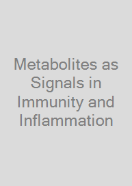 Metabolites as Signals in Immunity and Inflammation