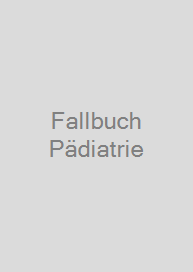 Fallbuch Pädiatrie