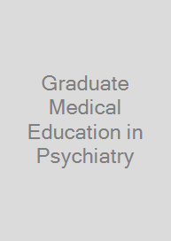 Cover Graduate Medical Education in Psychiatry