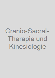 Cover Cranio-Sacral-Therapie und Kinesiologie