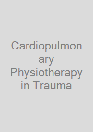 Cardiopulmonary Physiotherapy in Trauma