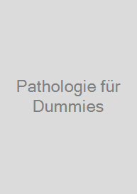 Pathologie für Dummies