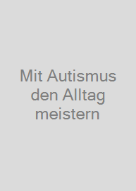Cover Mit Autismus den Alltag meistern