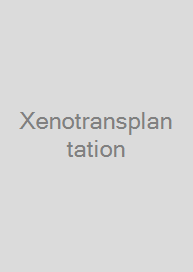 Xenotransplantation