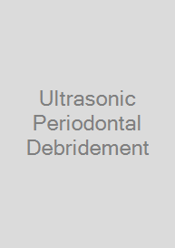 Ultrasonic Periodontal Debridement