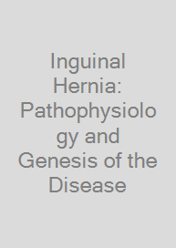 Cover Inguinal Hernia: Pathophysiology and Genesis of the Disease