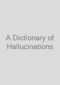 Cover A Dictionary of Hallucinations