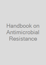 Handbook on Antimicrobial Resistance