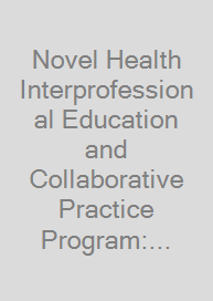 Novel Health Interprofessional Education and Collaborative Practice Program: Strategy and Implementation