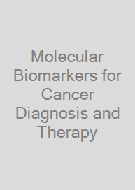 Molecular Biomarkers for Cancer Diagnosis and Therapy
