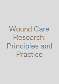 Wound Care Research: Principles and Practice