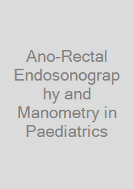 Ano-Rectal Endosonography and Manometry in Paediatrics