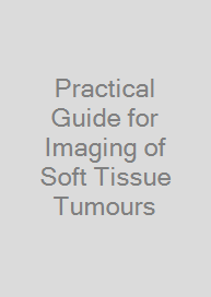Cover Practical Guide for Imaging of Soft Tissue Tumours