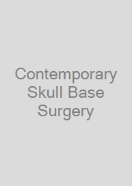 Contemporary Skull Base Surgery