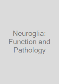 Cover Neuroglia: Function and Pathology