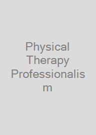 Cover Physical Therapy Professionalism