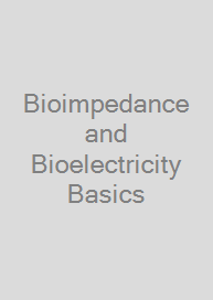Bioimpedance and Bioelectricity Basics