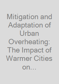 Mitigation and Adaptation of Urban Overheating: The Impact of Warmer Cities on Climate, Energy, Health, Environmental Quality, Economy, and Quality of