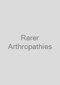 Rarer Arthropathies