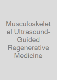 Musculoskeletal Ultrasound-Guided Regenerative Medicine