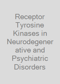 Receptor Tyrosine Kinases in Neurodegenerative and Psychiatric Disorders