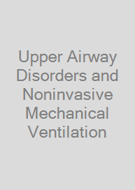 Upper Airway Disorders and Noninvasive Mechanical Ventilation