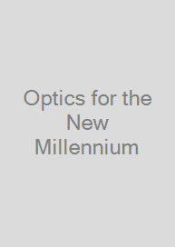 Optics for the New Millennium