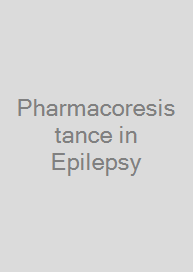 Pharmacoresistance in Epilepsy