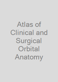 Cover Atlas of Clinical and Surgical Orbital Anatomy