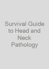 Cover Survival Guide to Head and Neck Pathology