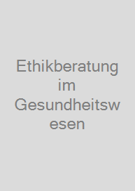 Cover Ethikberatung im Gesundheitswesen