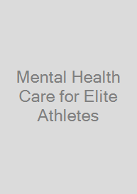 Cover Mental Health Care for Elite Athletes