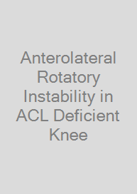Anterolateral Rotatory Instability in ACL Deficient Knee