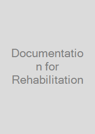 Documentation for Rehabilitation