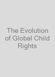 The Evolution of Global Child Rights