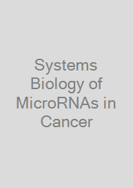 Systems Biology of MicroRNAs in Cancer