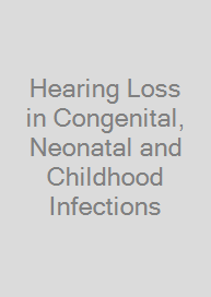 Cover Hearing Loss in Congenital, Neonatal and Childhood Infections