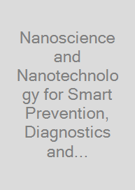 Nanoscience and Nanotechnology for Smart Prevention, Diagnostics and Therapeutics