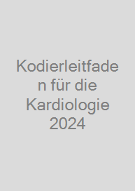 Kodierleitfaden für die Kardiologie 2024