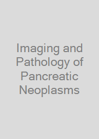 Cover Imaging and Pathology of Pancreatic Neoplasms