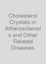 Cholesterol Crystals in Atherosclerosis and Other Related Diseases