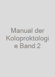 Manual der Koloproktologie Band 2