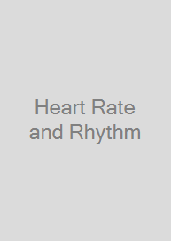 Heart Rate and Rhythm