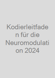 Kodierleitfaden für die Neuromodulation 2024
