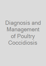 Cover Diagnosis and Management of Poultry Coccidiosis