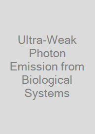 Cover Ultra-Weak Photon Emission from Biological Systems