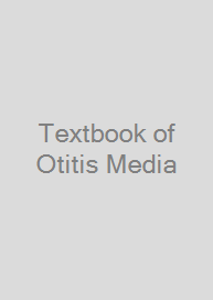 Textbook of Otitis Media