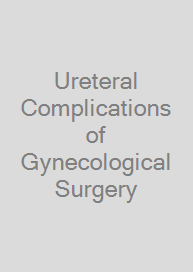 Ureteral Complications of Gynecological Surgery